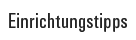 Einrichtungstipps