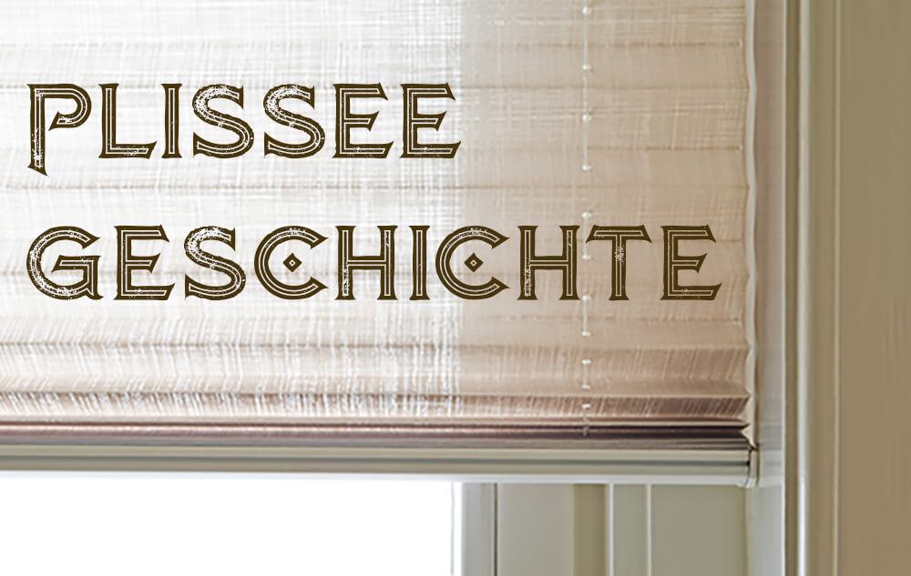 Plissee Geschichte